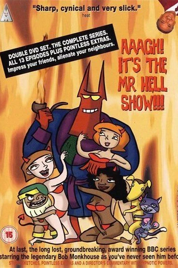 Aaagh! It's the Mr. Hell Show!